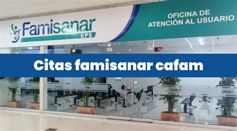 pagina de cafam para sacar citas|Canales virtuales para citas médicas y más